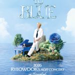 [ภาพโปสเตอร์] คอนเสิร์ต 2026 RYEOWOOK'S AGIT CONCERT _ DIVE TO BLUE in BANGKOK